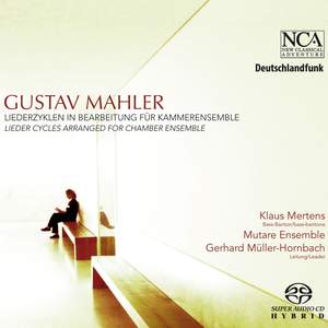 Mahler: Lieder Cycles (arr. for chamber ensemble)