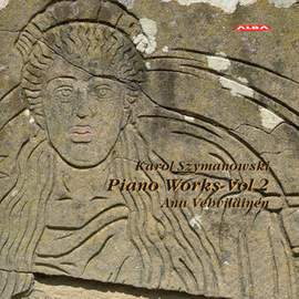 Szymanowski: Piano Works Volume 2