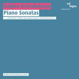 Ustvolskaya: Piano Sonatas Nos. 1-6