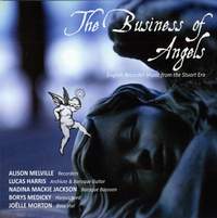 The Business of Angels: English Recorder Music from the Stuart Era