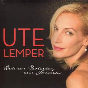 Ute Lemper: Between Yesterday and Tomorrow