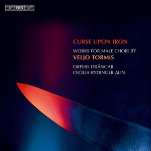 Veljo Tormis: Curse upon Iron