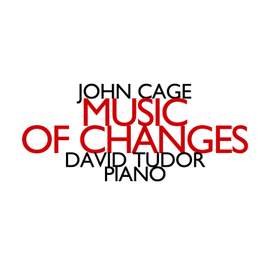 Cage: Music of Changes