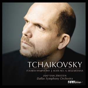 Tchaikovsky: Symphony No. 4 & Suite No. 4 'Mozartiana'