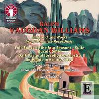 Ralph Vaughan Williams: Early and Late Works