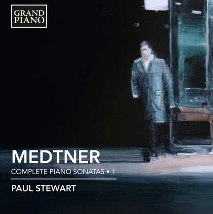 Medtner: Complete Piano Sonatas Volume 1