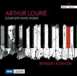 Arthur Lourié: Complete Piano Works