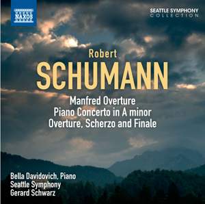 Schumann: Manfred Overture, Piano Concerto and Overture, Scherzo & Finale
