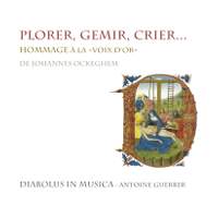 Plorer, Gemir, Crier: Hommage to Johannes Ockeghem