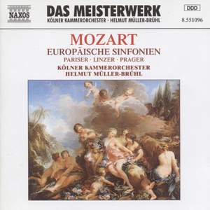 Mozart: European Symphonies (Paris, Linz and Prague)