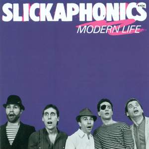 Slickaphonics: Modern Life