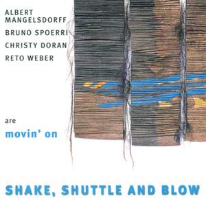 Movin' On: Shake, Shuttle and Blow