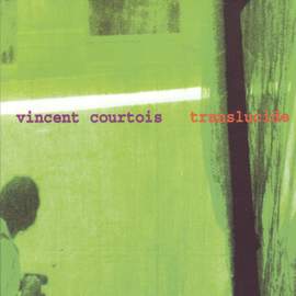 Courtois, Vincent: Translucide