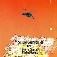 Courvoisier, Sylvie: Y2K / Too Suite / Abra / La Valse Des Fromages Blancs / La Cigale Ivre S'Envoie En L'Air / Mutant / Sarajevo / Crasse-Tignasse