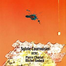 Courvoisier, Sylvie: Y2K / Too Suite / Abra / La Valse Des Fromages Blancs / La Cigale Ivre S'Envoie En L'Air / Mutant / Sarajevo / Crasse-Tignasse