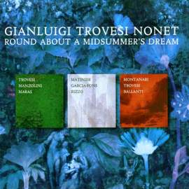Gianluigi Trovesi Nonet: Round About A Midsummer's Dream