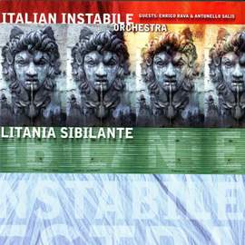 Italian Instabile Orchestra: Litania Sibilante