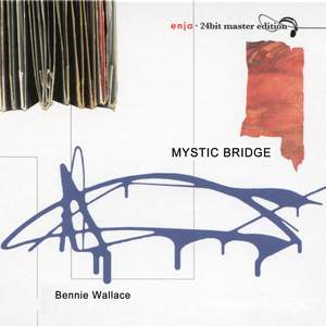 Wallace, Bennie: Mystic Bridge