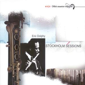 Dolphy, Eric: Stockholm Sessions