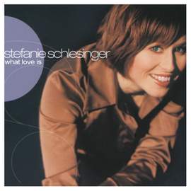 Schlesinger, Stefanie: What Love Is