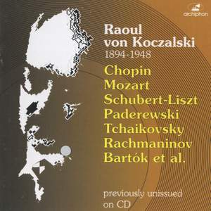 Piano Recital: Koczalski, Raoul - Chopin - Mozart - Liszt - Paderewski - Tchaikovsky - Rachmaninov - Bartok