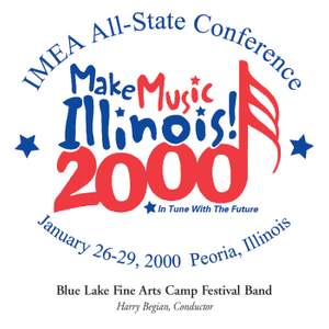 2000 Illinois Music Educators Association (IMEA): Blue Lake Fine Arts Camp Festival Band