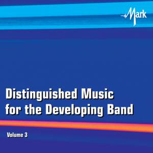 Distinguished Music for the Developing Band, Vol. 3