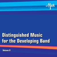 Distinguished Music for the Developing Band, Vol. 8