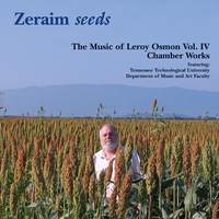 The Music of Leroy Osmon, Vol. 4: Zeraim Seeds