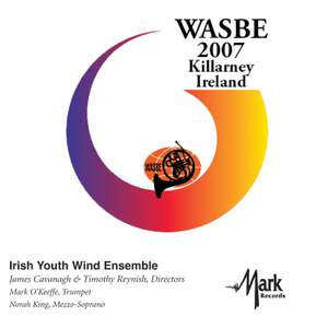 2007 WASBE Killarney, Ireland: Irish Youth Wind Ensemble