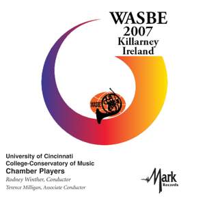 2007 WASBE Killarney, Ireland: University of Cincinnati CCM Chamber Players