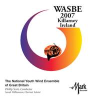 2007 WASBE Killarney, Ireland: National Youth Wind Ensemble of Great Britain