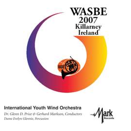 2007 WASBE Killarney, Ireland: International Youth Wind Orchestra