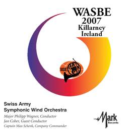2007 WASBE Killarney, Ireland: Swiss Army Symphonic Wind Orchestra