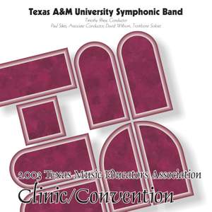 2003 Texas Music Educators Association (TMEA): Texas A&M University Symphonic Band