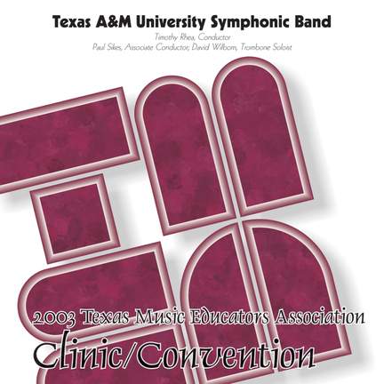 2003 Texas Music Educators Association (TMEA): Texas A&M University ...