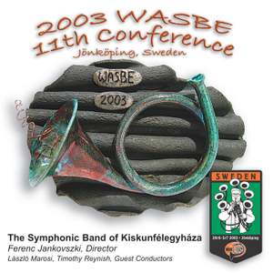 2003 WASBE Jönköping, Sweden: Symphonic Band of Kiskunfélegyháza