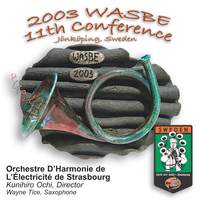2003 WASBE Jönköping, Sweden: Orchestre d'Harmonie de I'Électricité de Strasbourg