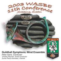 2003 WASBE Jönköping, Sweden: Guildhall Symphonic Wind Ensemble