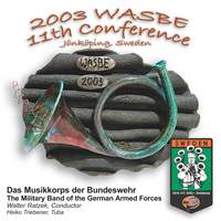 2003 WASBE Jönköping, Sweden: Das Musikkorps de Bundeswehr - The Military Band of the German Federal Armed Forces
