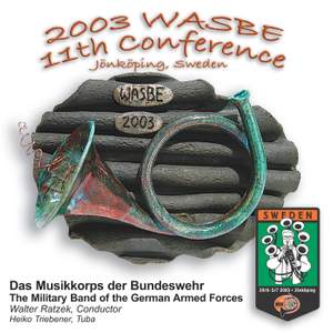 2003 WASBE Jönköping, Sweden: Das Musikkorps de Bundeswehr - The Military Band of the German Federal Armed Forces