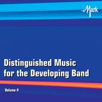 Distinguished Music for the Developing Band, Vol. 4