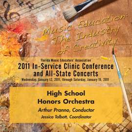Florida Music Educators Association 2011 In-Service Clinic Conference and All-State Concerts - Florida High School Honors Orchestra