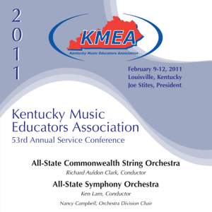 Kentucky Music Educators Association 53rd Annual Service Conference - All-State Commonwealth String Orchestra / All-State Symphony Orchestra