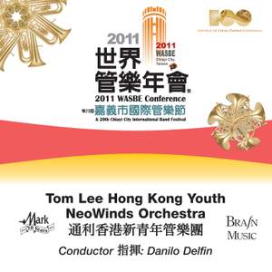2011 WASBE Chiayi City, Taiwan: Tom Lee Hong Kong Youth NeoWinds Orchestra