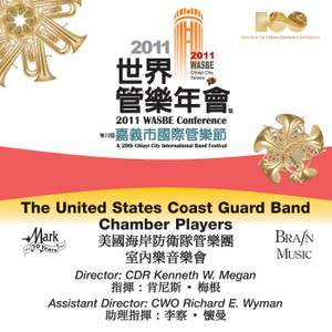 2011 WASBE Chiayi City, Taiwan: The United States Coast Guard Band Chamber Players
