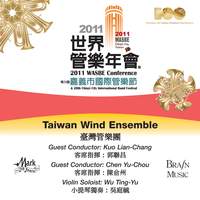 2011 WASBE Chiayi City, Taiwan: Taiwan Wind Ensemble