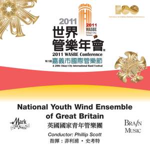 2011 WASBE Chiayi City, Taiwan: National Youth Wind Ensemble of Great Britain