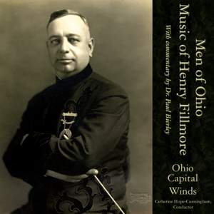 The Music of Henry Fillmore: Men of Ohio