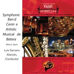 2009 WASBE Cincinnati, USA: Symphonic Band Centre Artístic Musical de Bétera